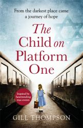 The Child on Platform One : A Heartb