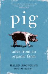 Pig : Tales from an Organic Farm