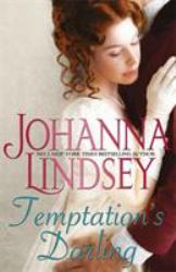 Temptation's Darling : A Debutante with a Secret. a Rogue Determined to Win Her Heart. Regency Romance at Its Best from the Legendary Bestseller