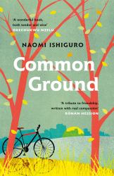 Common Ground : Did You Ever Have a Friend Who Made You See the World Differently?