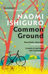 Common Ground : An Unforgettable Novel of a Life-Changing Friendship, from the Acclaimed Author of the Rainshadow Orphans