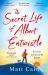 The Secret Life of Albert Entwistle : The Most Heartwarming and Uplifting Love Story of the Year