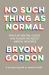 No Such Thing As Normal