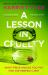 A Lesson in Cruelty : Don't Miss the Twisty Thriller from the Million-Copy Selling Author That Will Leave You Breathless