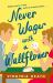 Never Wager with a Wallflower : A Hilarious and Sparkling Opposites-Attract Regency Rom-com!