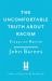 The Uncomfortable Truth about Racism