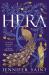 Hera : The Dazzling Story of the Queen of Mount Olympus from the No. 1 Sunday Times Bestselling Author of Ariadne