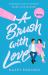 A Brush with Love : As Seen on TikTok! the Sparkling New Rom-Com Sensation You Won't Want to Miss!