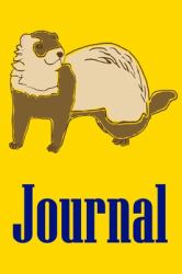 Journal : Ferret Journal for Ferret Lovers