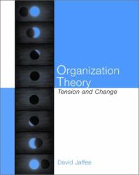 Organization Theory : Tension and Change