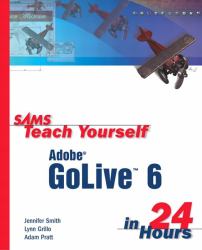 Teach Yourself Adobe GoLive 6 in 24 Hours