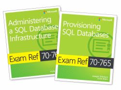 MCSA SQL 2016 Database Administration Exam Ref 2-Pack : Exam Refs 70-764 And 70-765