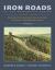 Iron Roads of the Monadnock Region - Volume III : Railroads of Southwestern New Hampshire and North-Central Massachusetts