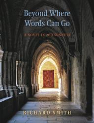 Beyond Where Words Can Go : A Novel in 200 Sonnets
