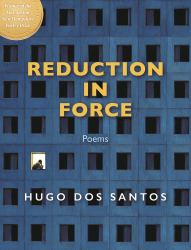 Reduction in Force : Poems
