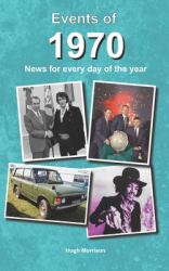 Events Of 1970 : News for Every Day of the Year