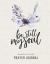 Prayer Journal : 3 Months Guided Diary to Blessing Praice and Gratitude 8. 5 X 11 Large Size (17. 54 X 11. 25 Inch) Notebook with Christian Bible Verse Quote: Be Still My Soul