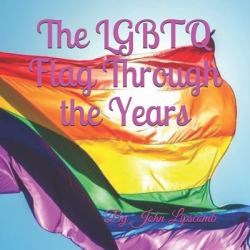 The LGBTQ Flag Through the Year's