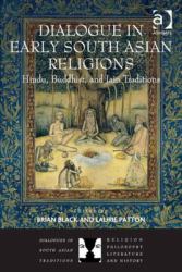 Dialogue and Early South Asian Religions Frame Stories and Intertextuality in Hindu Jain and Buddhist Sources