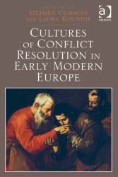 Cultures of Conflict Resolution in Early Modern Europe (Ebk)