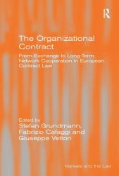 The Organizational Contract : From Exchange to Long-Term Network Cooperation in European Contract Law