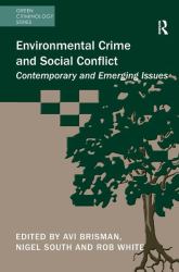 Environmental Crime and Social Conflict : Contemporary and Emerging Issues