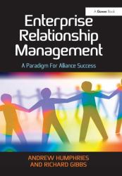 Enterprise Relationship Management : A Paradigm for Alliance Success