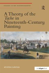 A Theory of the Tache in Nineteenth-Century Painting