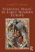 Everyday Magic in Early Modern Europe