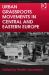Urban Movements in Central and Eastern Europe Grassroots in the City Urban Movements in Central and Eastern Europe Grassroots in the City