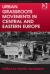 Urban Movements in Central and Eastern Europe Urban Movements in Central and Eastern Europe