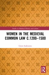Women in the Medieval Common Law C. 1200-1500