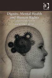 Mental Health and Human Rights Dignity Coercion and the Law