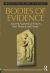 Bodies of Evidence : Ancient Anatomical Votives Past, Present and Future