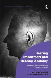 Hearing Impairment and Hearing Disability : Towards a Paradigm Change in Hearing Services