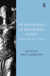 The Psychology of Restorative Justice : Managing the Power Within
