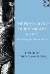 The Psychology of Restorative Justice : Managing the Power Within (Ebk-Epub)