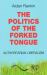 The Politics of the Forked Tongue : Authoritarian Liberalism