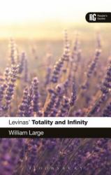 Levinas' 'Totality and Infinity' : A Reader's Guide