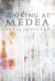 Looking at Medea : Essays and a Translation of Euripides' Tragedy