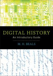 Digital History : An Introductory Guide