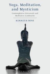 Yoga, Meditation, and Mysticism : Contemplative Universals and Meditative Landmarks