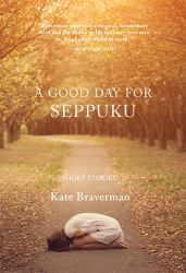 A Good Day for Seppuku : Stories