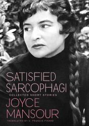 Satisfied Sarcophagi : Collected Short Stories