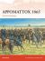Appomattox 1865 : Lee's Last Campaign