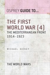 First World War (4): The Mediterranean Front 1914-1923