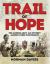 Trail of Hope : The Anders Army, an Odyssey Across Three Continents Trail of Hope : The Anders Army, an Odyssey Across Three Continents