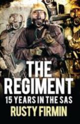 The Regiment : 15 Years in the SAS