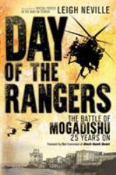 Day of the Rangers : The Battle of Mogadishu 25 Years On