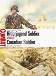 Hitlerjugend Soldier vs Canadian Soldier : Normandy 1944